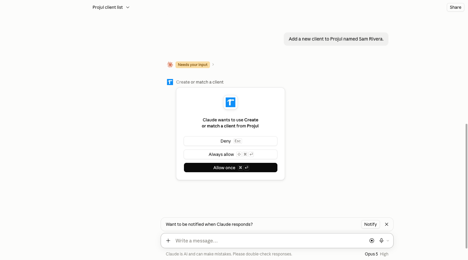 A Claude chat showing the Needs your input card before Claude creates a client in Projul